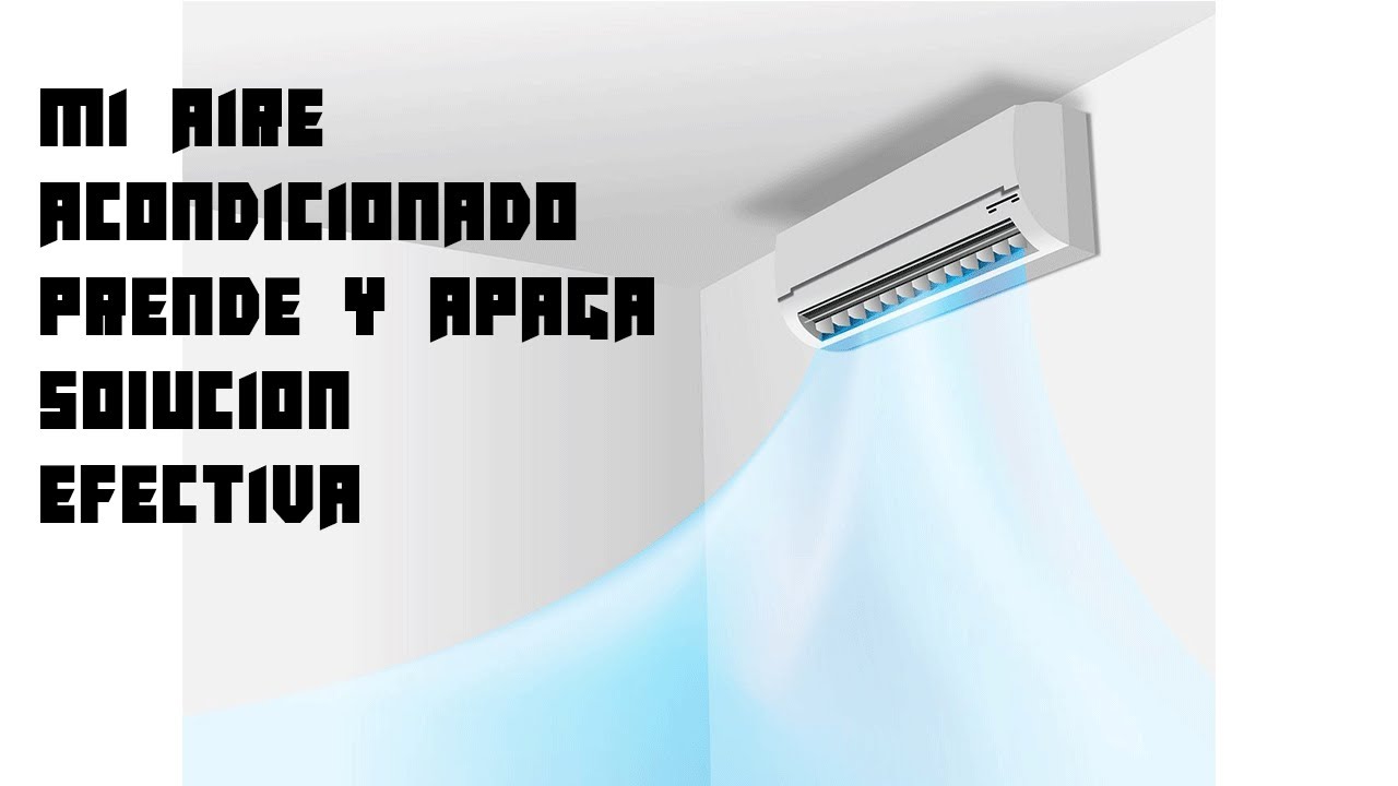 Mi Split Se Prende Y Apaga Solo